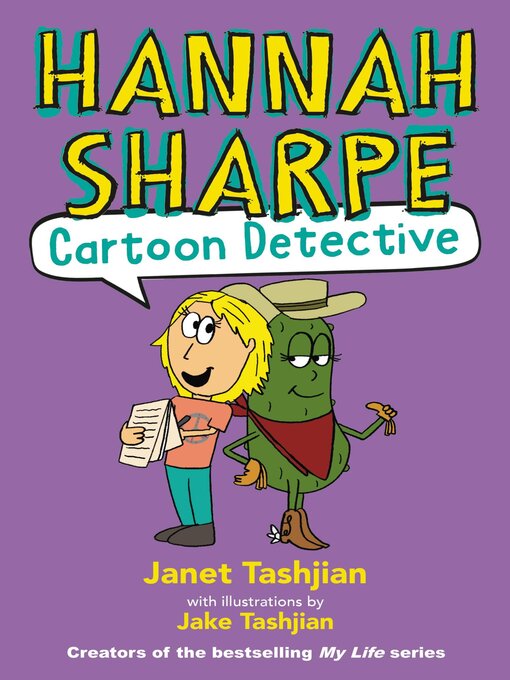 Title details for Hannah Sharpe, Cartoon Detective by Janet Tashjian - Wait list